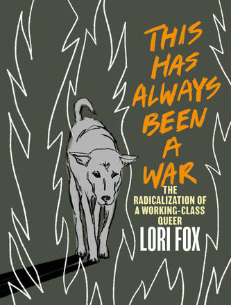 Lori Fox: This Has Always Been a War (Paperback, 2022, Arsenal Pulp Press)