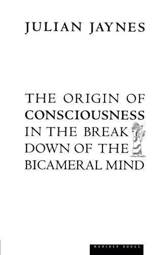 The Origin of Consciousness in the Breakdown of the Bicameral Mind (Paperback, 2000, Mariner Books)
