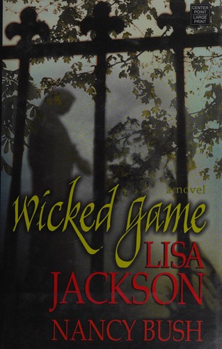 Lisa Jackson: Wicked game (2009, Center Point Pub.)