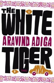 Aravind Adiga: The White Tiger (2008, Free Press)