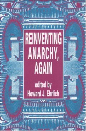 Howard J. Ehrlich: Reinventing anarchy, again (1996, AK Press)