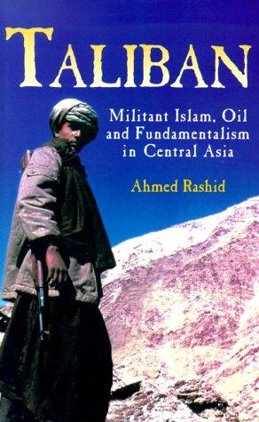 Ahmed Rashid: Taliban (2000, Yale University Press)