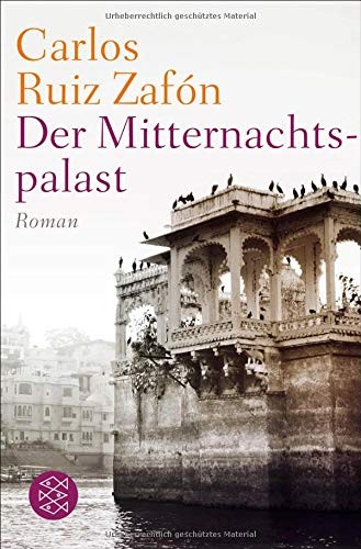 Carlos Ruiz Zafón: Der Mitternachtspalast (German language, 2015, FISCHER Taschenbuch)