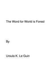 Ursula K. Le Guin: The Word for World is Forest (1984, Berkley)