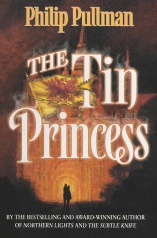Philip Pullman: The Tin Princess (2000, Scholastic Point)