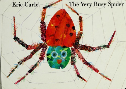 Eric Carle: The very busy spider (1995, Philomel Books)