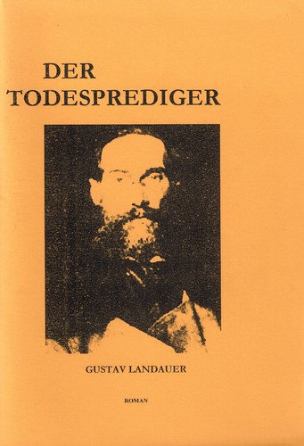 Gustav Landauer: Der Todesprediger (German language, www.sozialistische-klassiker.org)