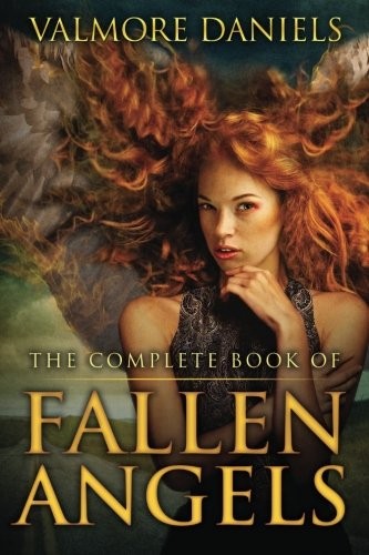 Valmore Daniels: The Complete Book of Fallen Angels (Volume 6) (2014, Mummer Media)