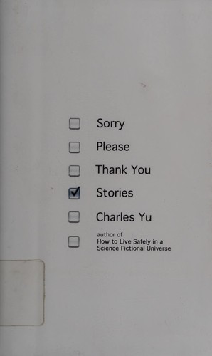 Charles Yu: Sorry please thank you (2012, Pantheon Books)