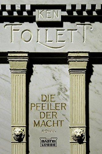 Ken Follett: Die Pfeiler der Macht (German language, 1996, Bastei Lubbe)