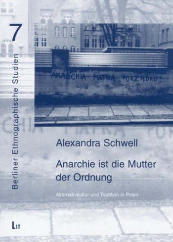 Alexandra Schwell: Anarchie ist die Mutter der Ordnung (Paperback, German language, 2005, Lit Verlag)
