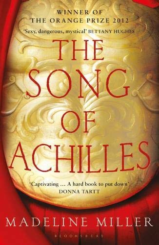 madeline (usa) miller: The Song of Achilles (Paperback, 2012, Bloomsbury Publishing)