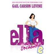Gail Carson Levine: Ella Enchanted (rack) (Paperback, 2004, HarperTeen)