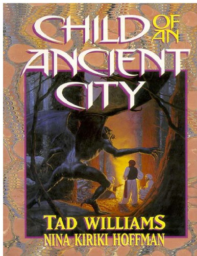 Tad Williams, Nina Kiriki Hoffman, Greg Hildebrandt: Child of an Ancient City (EBook, 1992, ibooksinc)