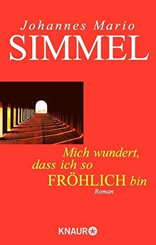 Johannes Mario Simmel: Mich wundert, daß ich so fröhlich bin. (Paperback, 1997, Droemer Knaur)
