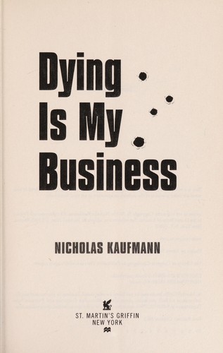 Nicholas Kaufmann: Dying is My Business (2013)