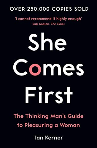 Ian Kerner: She Comes First (2019, Souvenir Press Limited)