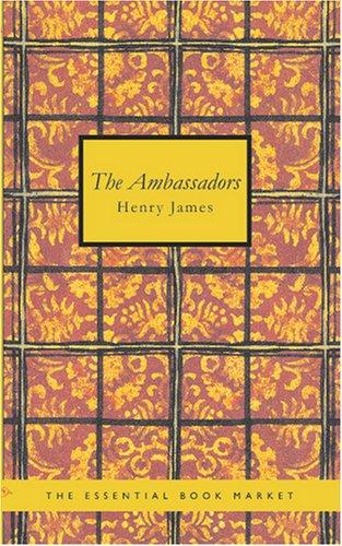 Henry James: The Ambassadors (2007, BiblioBazaar)