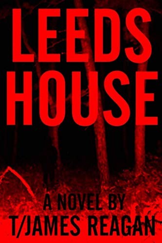 T/James Reagan: Leeds House (Paperback, 2014, RiverVerse Books)