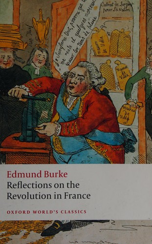 Edmund Burke: Reflections on the revolution in France (2009, Oxford University Press)