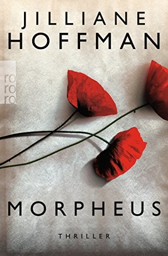 Jilliane Hoffman: Morpheus (Paperback, 2006, Rowohlt Taschenbuch)