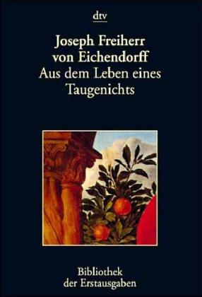 Joseph von Eichendorff: Aus dem Leben eines Taugenichts. (Paperback, German language, 1997, Dtv)