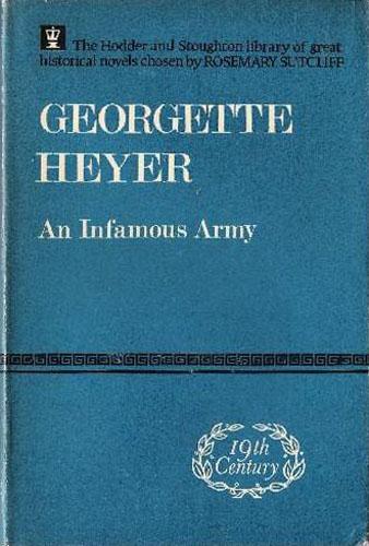 Georgette Heyer: An infamous army. (1966, Hodder & Stoughton)