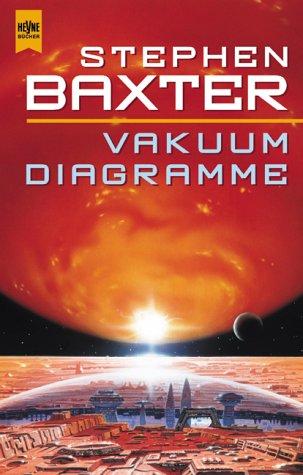 Vakuum- Diagramme. Ein Roman in Episoden aus dem Xeelee- Universum. (Paperback, German language, 2001, Heyne)