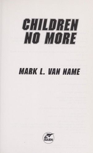 Mark L. Van Name: Children no more (2010, Baen Books, Distributed by Simon & Schuster)