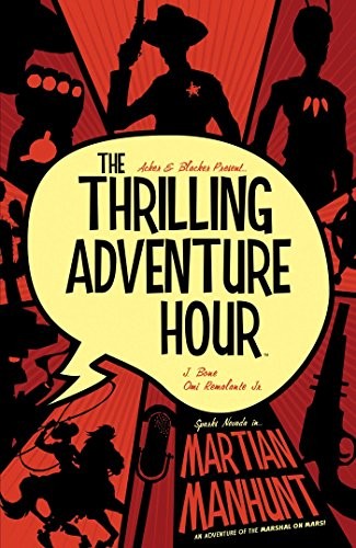 Ben Acker, Ben Blacker: The Thrilling Adventure Hour (Paperback, 2019, BOOM! Studios)