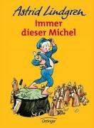 Astrid Lindgren, Björn Berg: Immer dieser Michel. (Hardcover, German language, 1988, Oetinger Verlag)