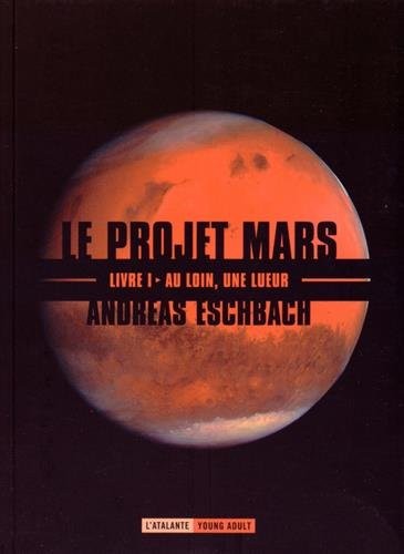 Andreas Eschbach, Claire Duval: Au loin, une lueur (Paperback, French language, 2015, L'Atalante)