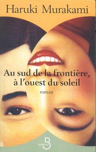 Haruki Murakami: Au sud de la frontière, à l'ouest du soleil (French language, 2002, Belfond)