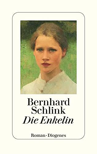 Bernhard Schlink: Die Enkelin (Hardcover, 2021, Diogenes Verlag AG)