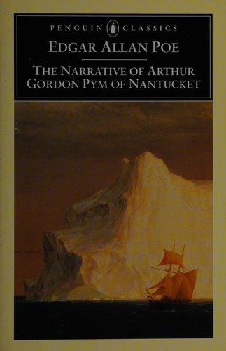 Edgar Allan Poe: The narrative of Arthur Gordon Pym of Nantucket (1999, Penguin Books)