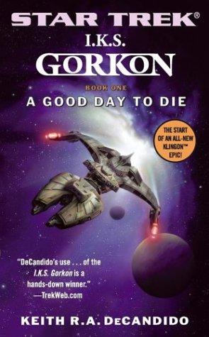 Keith R. A. DeCandido: A Good Day to Die (Paperback, 2003, Pocket Books)