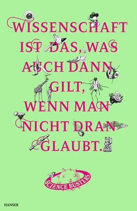 Werner Gruber: Wissenschaft ist das, was auch dann gilt, wenn man nicht dran glaubt (Hardcover, German language, 2022, Carl Hanser Verlag GmbH & Co. KG)