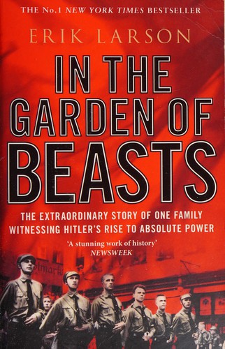 Erik Larson: In the Garden of Beasts (2012, Transworld Publishers Limited)