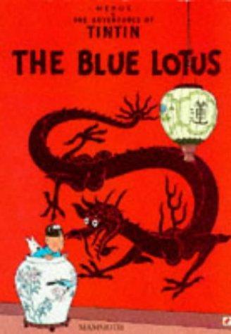 Hergé: The Blue Lotus : the adventures of Tintin
