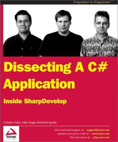 Christian Holm, Mike Kruger, Bernhard Spuida: Dissecting a C# Application (Paperback, 2003, Wrox Press)