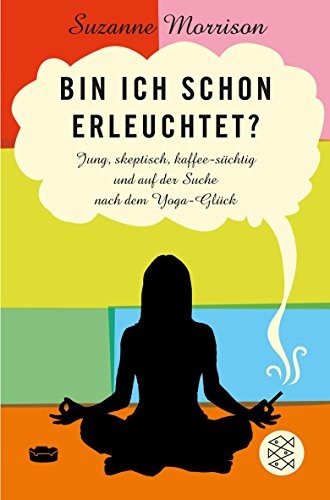 Suzanne Morrison: Bin ich schon erleuchtet? (Paperback, 2013, FISCHER Taschenbuch)