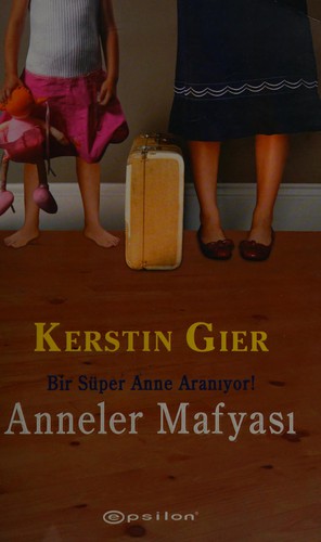 Kerstin Gier: Anneler mafyası (Turkish language, 2009, Epsilon Yayıncılık)