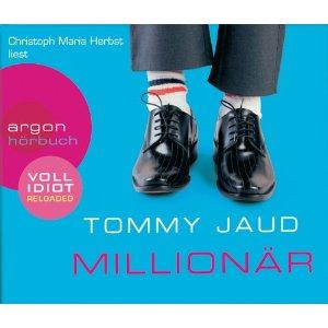 Tommy Jaud: Millionär (2009, Argon Verlag)