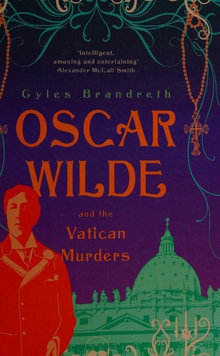 Gyles Daubeney Brandreth: Oscar Wilde and the Vatican murders (2013, Windsor)