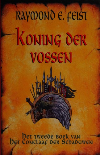 Raymond E. Feist: Koning der vossen (Dutch language, 2004, Uitgeverij M)