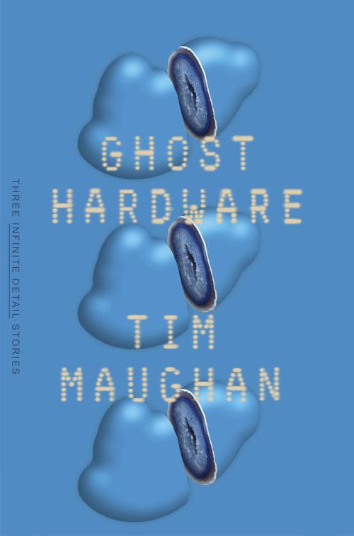 Tim Maughan: Ghost Hardware (2020, Farrar, Straus & Giroux)