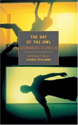 Leonardo Sciascia: The day of the owl (2003, New York Review Books)
