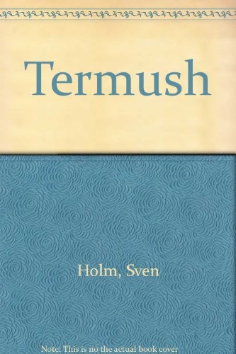 Sven Holm: Termush (1969, Faber)