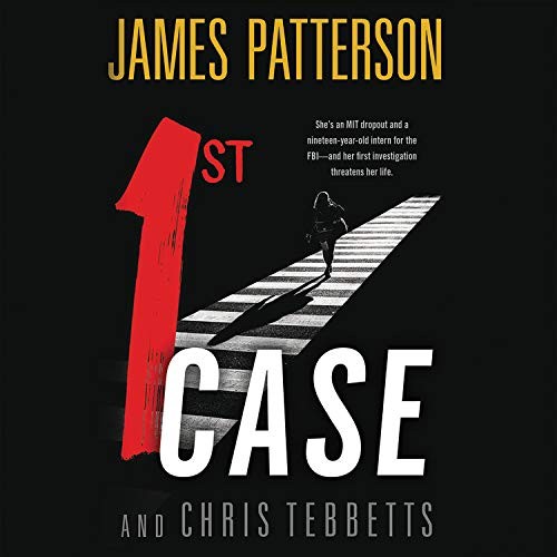 James Patterson, Chris Tebbetts: 1st Case (AudiobookFormat, 2020, Blackstone Pub)