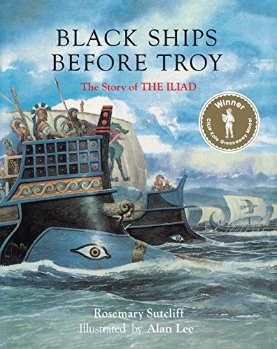 Alan Lee, Rosemary Sutcliff: Black Ships Before Troy (Hardcover, 2017, Frances Lincoln Children's Books)